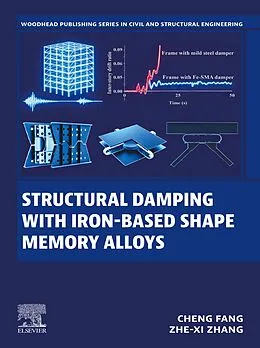 E-Book (epub) Structural Damping with Iron-Based Shape Memory Alloys von Cheng Fang