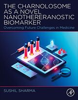 Couverture cartonnée The Charnolosome as a Novel Nanothereranostic Biomarker de Sharma Sushil