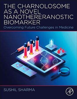 Couverture cartonnée The Charnolosome as a Novel Nanothereranostic Biomarker de Sharma Sushil