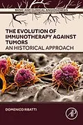 E-Book (epub) The Evolution of Immunotherapy Against Tumors von Domenico Ribatti