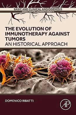 E-Book (epub) The Evolution of Immunotherapy Against Tumors von Domenico Ribatti