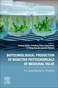 Couverture cartonnée Biotechnological Production of Bioactive Phytochemicals of Medicinal Value de 