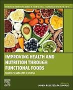 Couverture cartonnée Improving Health and Nutrition through Functional Foods de 