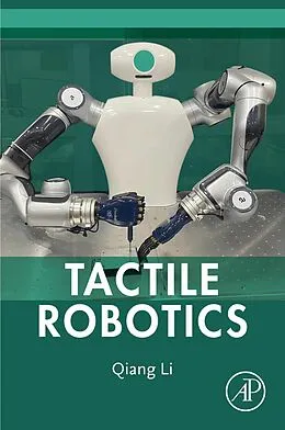 E-Book (epub) Tactile Robotics von Qiang Li