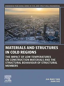 E-Book (epub) Materials and Structures in Cold Regions von Jia-Bao Yan, Jian Xie
