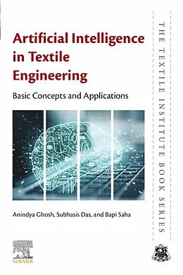 E-Book (epub) Artificial Intelligence in Textile Engineering von Anindya Ghosh, Subhasis Das, Bapi Saha