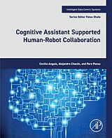 E-Book (epub) Cognitive Assistant Supported Human-Robot Collaboration von Cecilio Angulo, Alejandro Chacón, Pere Ponsa