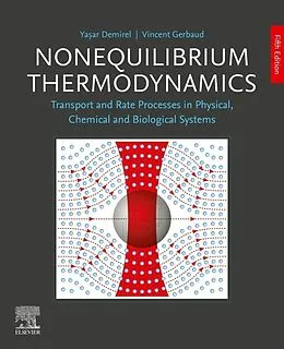 E-Book (epub) Nonequilibrium Thermodynamics von Yasar Demirel, Vincent Gerbaud