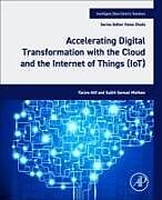 Couverture cartonnée Accelerating Digital Transformation with the Cloud and the Internet of Things (IoT) de Yacine Atif, Mathew Sujith Samuel