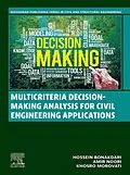 E-Book (epub) Multicriteria Decision-Making Analysis for Civil Engineering Applications von Hossein Bonakdari, Amir Noori, Khosro Morovati
