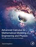 E-Book (epub) Advanced Calculus for Mathematical Modeling in Engineering and Physics von David Stapleton