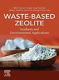 E-Book (epub) Waste-Based Zeolite von Mihir Kumar Purkait, Piyal Mondal, Niladri Shekhar Samanta
