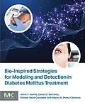 E-Book (epub) Bio-Inspired Strategies for Modeling and Detection in Diabetes Mellitus Treatment von Alma Y Alanis, Oscar D Sánchez, Alonso Vaca Gonzalez