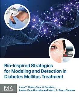 E-Book (epub) Bio-Inspired Strategies for Modeling and Detection in Diabetes Mellitus Treatment von Alma Y Alanis, Oscar D Sánchez, Alonso Vaca Gonzalez