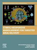 E-Book (epub) Stimuli-Responsive Nanocarriers for Targeted Drug Delivery von Muhammad Raza Shah, Tooba Jabri, Maria Khalid