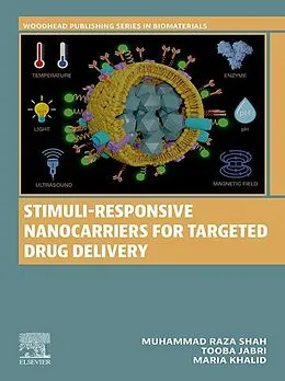 E-Book (epub) Stimuli-Responsive Nanocarriers for Targeted Drug Delivery von Muhammad Raza Shah, Tooba Jabri, Maria Khalid