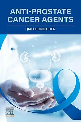 E-Book (epub) Anti-Prostate Cancer Agents von Qiao-Hong Chen