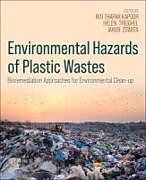 Couverture cartonnée Environmental Hazards of Plastic Wastes de 