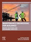 E-Book (epub) Maintenance Engineering for Buildings von Ntebo Ngcobo, Clinton Aigbavboa, Douglas Aghimien