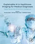 E-Book (epub) Explainable AI in Healthcare Imaging for Medical Diagnoses von 