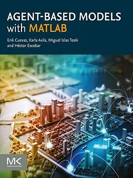 E-Book (epub) Agent-Based Models with MATLAB von Erik Cuevas, Karla Avila, Miguel Islas Toski