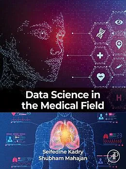 E-Book (epub) Data Science in the Medical Field von MSc Kadry BSc, M. Tech Mahajan B. Tech