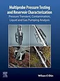 E-Book (epub) Multiprobe Pressure Testing and Reservoir Characterization von Wilson C Chin