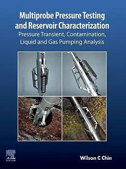 E-Book (epub) Multiprobe Pressure Testing and Reservoir Characterization von Wilson C Chin