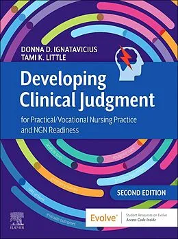E-Book (epub) Developing Clinical Judgment for Practical/Vocational Nursing Practice and NGN Readiness - E-Book von Donna D. Ignatavicius, Tami K. Little