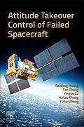 E-Book (epub) Attitude Takeover Control of Failed Spacecraft von Panfeng Huang, Fan Zhang, Yingbo Lu