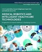 Couverture cartonnée Medical Robotics and Intelligent Healthcare Technologies de 