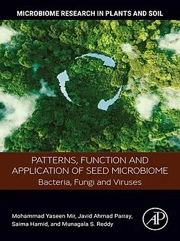 E-Book (epub) Patterns, Function and Application of Seed Microbiome von Mohammad Yaseen Mir, Pdf Parray, Saima Hamid