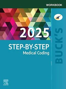 E-Book (epub) Buck's Workbook for Step-by-Step Medical Coding, 2025 Edition - E-Book von Jackie Koesterman, Elsevier