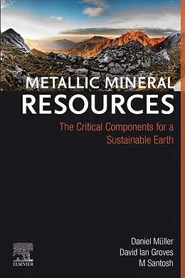E-Book (epub) Metallic Mineral Resources von Daniel Müller, David Ian Groves, M. Santosh