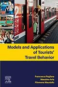 E-Book (epub) Models and Applications of Tourists' Travel Behavior von Francesca Pagliara, Massimo Aria, Filomena Mauriello