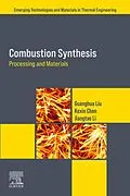 E-Book (epub) Combustion Synthesis von Guanghua Liu, Kexin Chen, Jiangtao Li