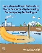 Couverture cartonnée Decontamination of Subsurface Water Resources System using Contemporary Technologies de 