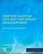 Couverture cartonnée Graphene Quantum Dots and their Derived Nanocomposites de Ayesha Kausar