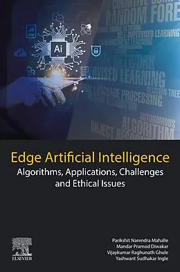 E-Book (epub) Edge Artificial Intelligence von Parikshit Narendra Mahalle, Mandar Pramod Diwakar ME Computer Engineering, Vijaykumar Raghunath Ghule MTech