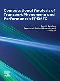 E-Book (epub) Computational Analysis of Transport Phenomena and Performance of PEMFC von Bengt Sundén, Shian Li, Fereshteh Salimi Nanadegani