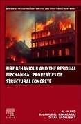 Couverture cartonnée Fire Behaviour and the Residual Mechanical Properties of Structural Concrete de Anand N., Balamurali Kanagaraj, Diana Andrushia