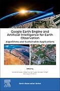 Couverture cartonnée Google Earth Engine and Artificial Intelligence for Earth Observation de 