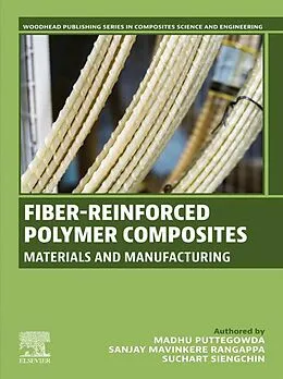 E-Book (epub) Fiber-Reinforced Polymer Composites von Madhu Puttegowda, Sanjay M. R, Suchart Siengchin -Ing. habil.