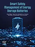 E-Book (epub) Smart Safety Management of Energy Storage Batteries von Shunli Wang, Yanxin Xie Student, Guangchen Liu