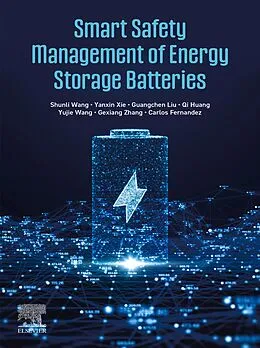 E-Book (epub) Smart Safety Management of Energy Storage Batteries von Shunli Wang, Yanxin Xie Student, Guangchen Liu