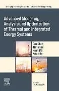 Kartonierter Einband Advanced Modeling, Analysis and Optimization of Thermal and Integrated Energy Systems von Qun Chen, Zhao Tian, Huan Ma