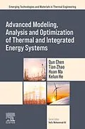 E-Book (epub) Advanced Modeling, Analysis and Optimization of Thermal and Integrated Energy Systems von Qun Chen, Tian Zhao, Huan Ma