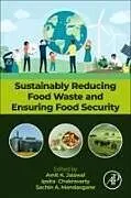 Kartonierter Einband Sustainably Reducing Food Waste and Ensuring Food Security von 
