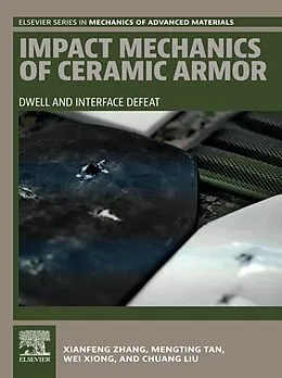 E-Book (epub) Impact Mechanics of Ceramic Armor von Xianfeng Zhang, Mengting Tan, Wei Xiong