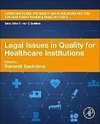 Couverture cartonnée Legal Issues in Quality for Healthcare Institutions de 